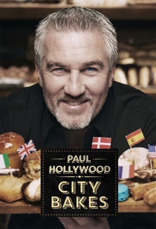 Paul Hollywood City Bakes tv show poster