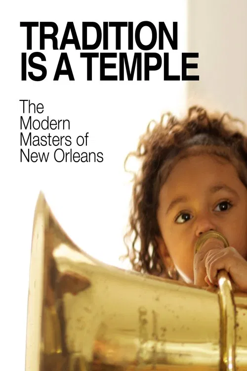 Tradition is a Temple: The Modern Masters of New Orleans movie poster