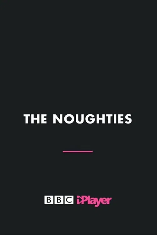 The Noughties tv show poster
