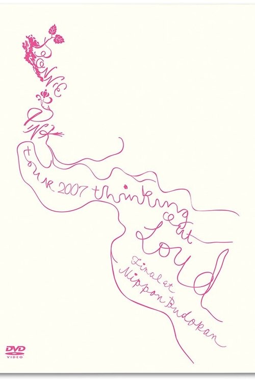TOUR 2007 "Thinking Out Loud" Final at Nihon Budokan movie poster