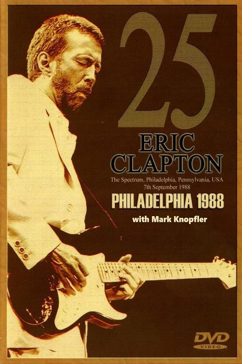 Eric Clapton - The Spectrum Philadelphia movie poster