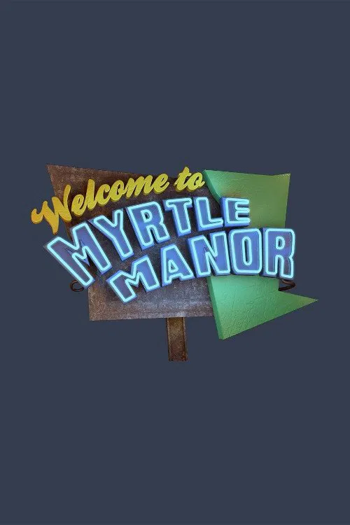 Poster da série Welcome to Myrtle Manor