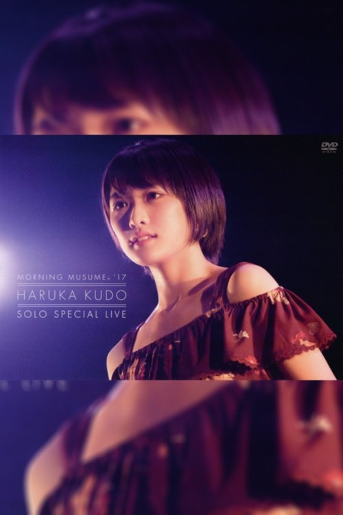Morning Musume.'17 Kudo Haruka Solo Special Live movie poster