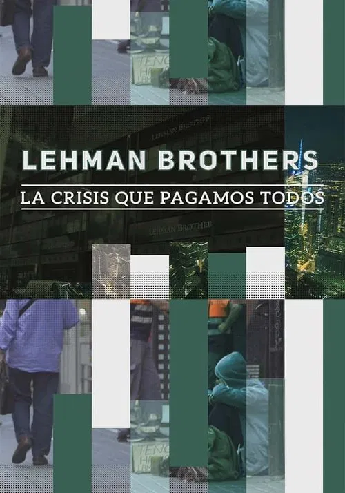Lehman Brothers: la crisis que pagamos todos movie poster