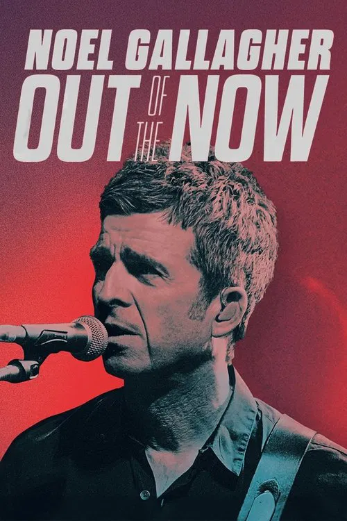 Noel Gallagher: Out of the Now movie poster