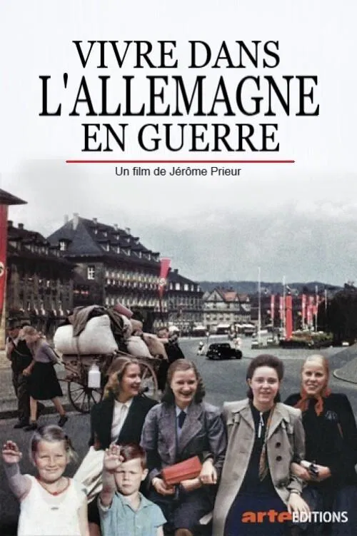 Vivre dans l'Allemagne en guerre movie poster