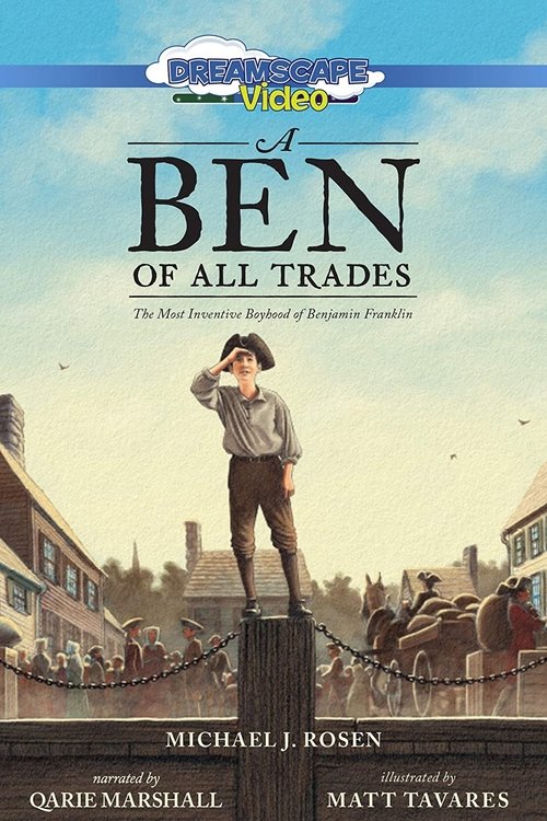 A Ben of All Trades: The Most Inventive Boyhood of Benjamin Franklin movie poster
