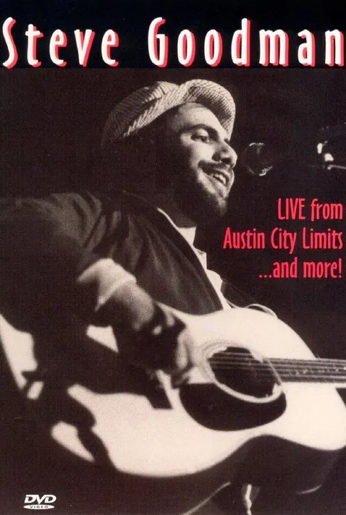 Poster do filme Steve Goodman: Live from Austin City Limits... and More
