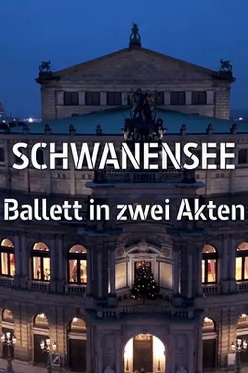 Peter Tschaikowsky: Schwanensee - Semperoper Dresden movie poster