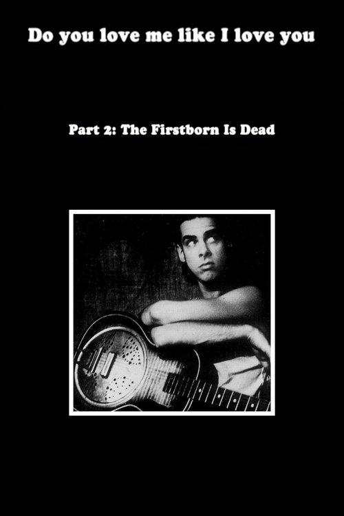Do You Love Me Like I Love You (Part 2: The Firstborn is Dead) movie poster