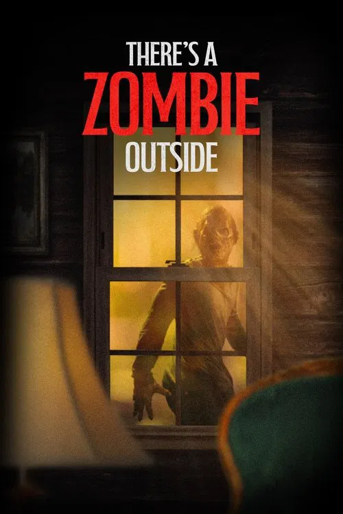 There's a Zombie Outside movie poster