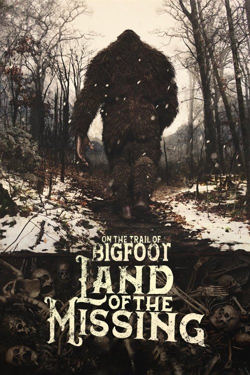 On the Trail of Bigfoot:  Land of the Missing movie poster