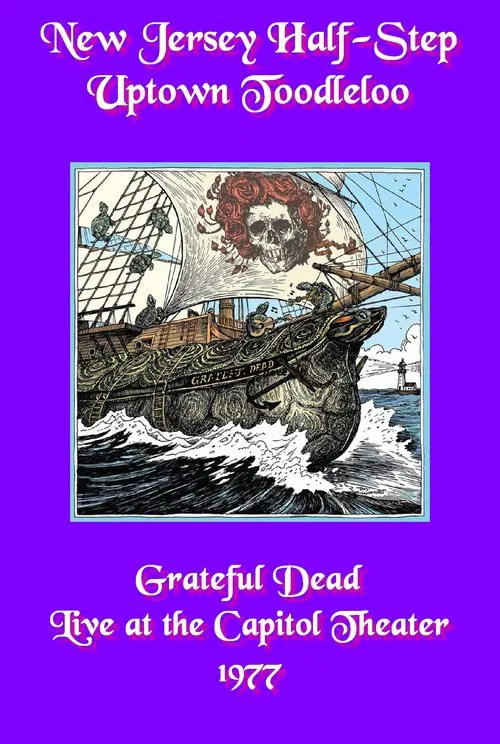 Grateful Dead: New Jersey Half-Step Uptown Toodleloo - Live at The Capitol Theater movie poster