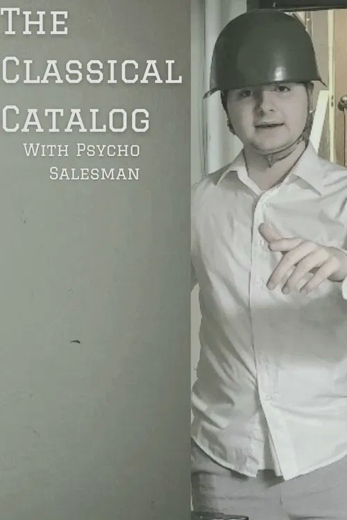 The Classical Catalog With Psycho Salesman movie poster