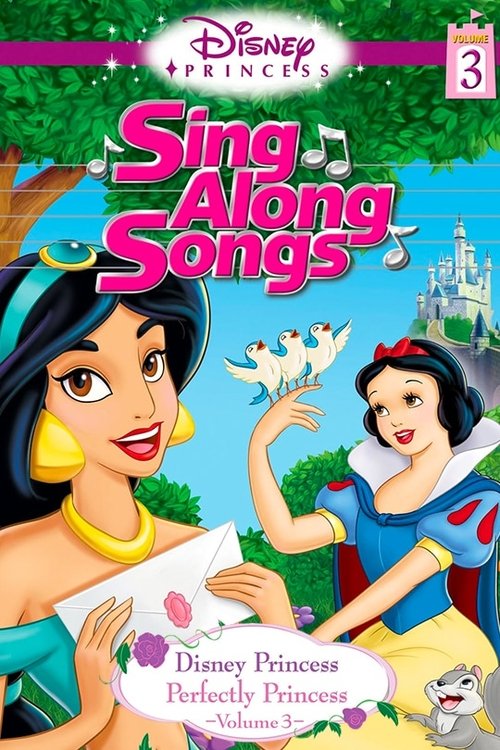Disney Princess Sing Along Songs, Vol. 3 - Perfectly Princess movie poster