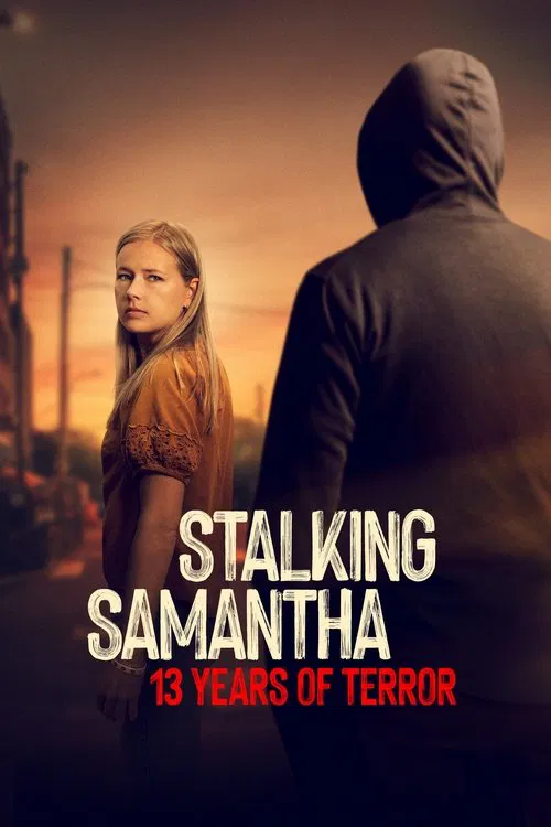 Stalking Samantha: 13 Years of Terror tv show poster