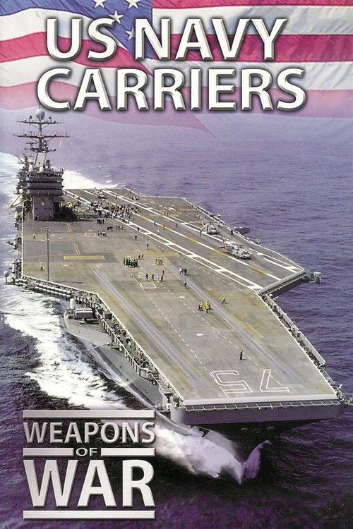 Weapons of War: US Navy Carriers movie poster