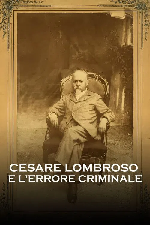 Cesare Lombroso e l'errore criminale movie poster