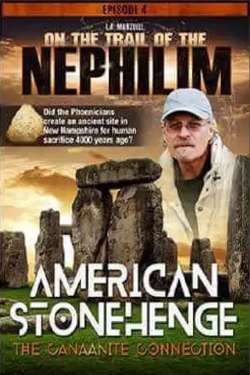 On The Trail of the Nephilim: Episode 4 - American Stonehenge, The Canaanite Connection movie poster