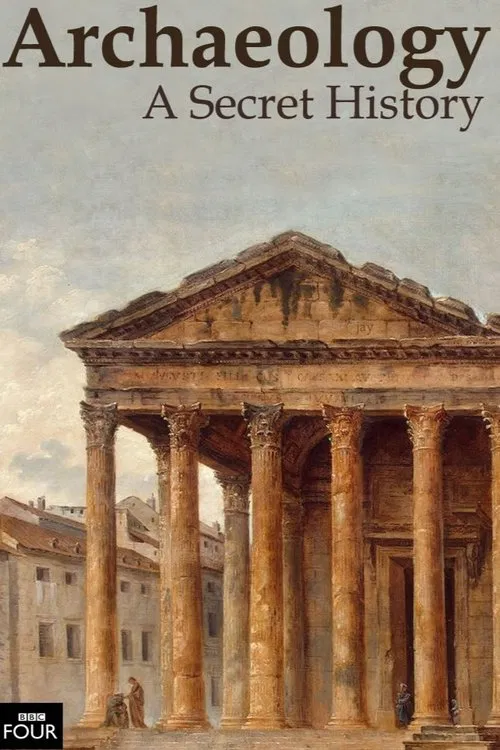 Archaeology: A Secret History tv show poster