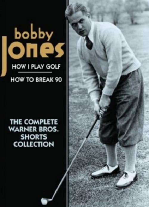 How I Play Golf, by Bobby Jones No. 11: 'Practice Shots' movie poster