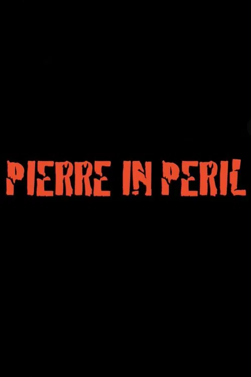 Pierre in Peril movie poster