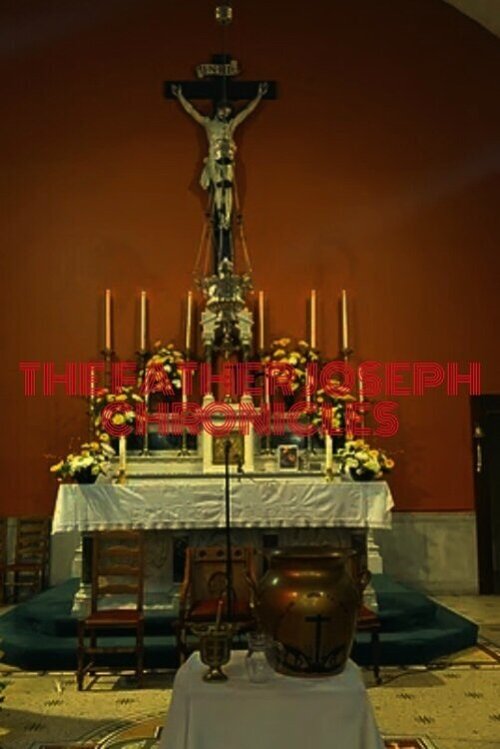 The Father Joseph Chronicles - Becoming the Communion Kingpin movie poster