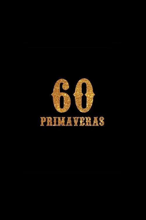 60 Primaveras movie poster