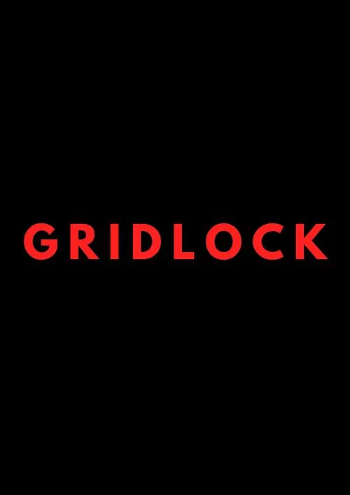 GRIDLOCK movie poster