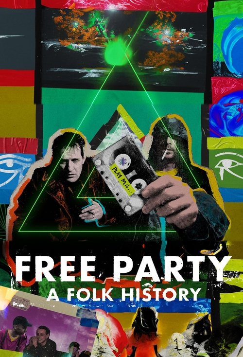 Free Party: A Folk History movie poster