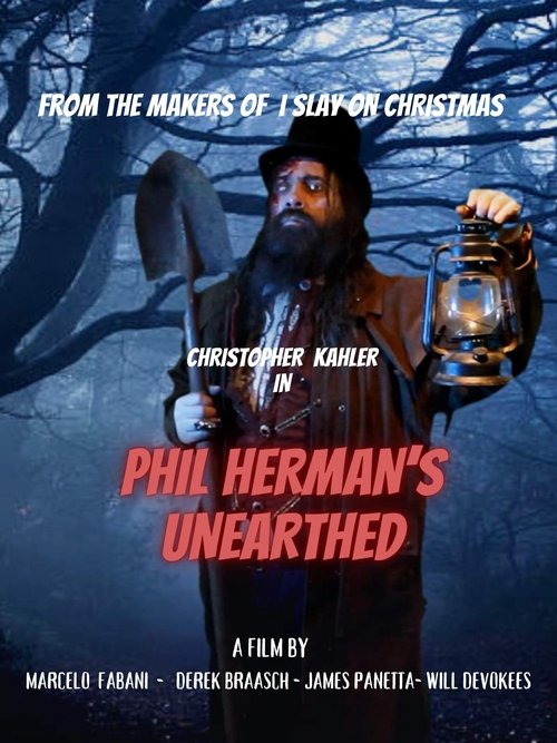 Phil Herman's Unearthed movie poster
