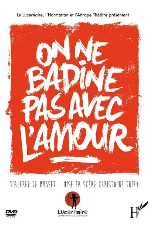 On ne badine pas avec l’amour movie poster