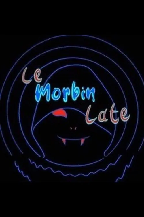 Le Morbin Late movie poster