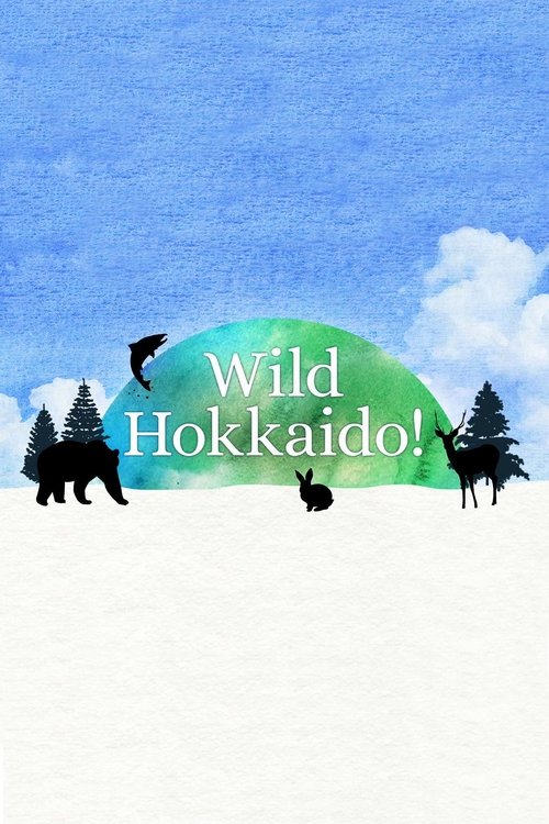 Wild Hokkaido! tv show poster