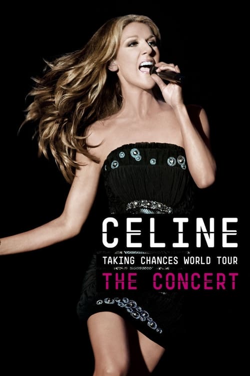 Celine: Taking Chances World Tour - The Concert movie poster