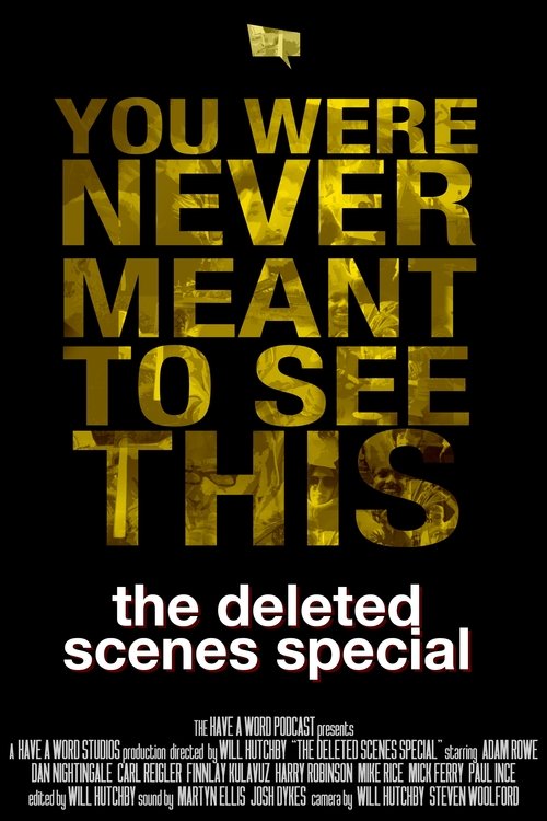 Have A Word: The Deleted Scenes Special movie poster