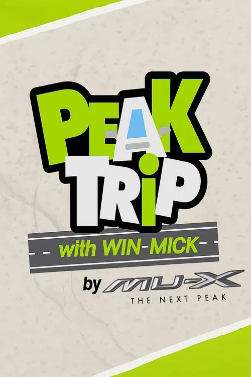 Peak trip with Win Mick tv show poster