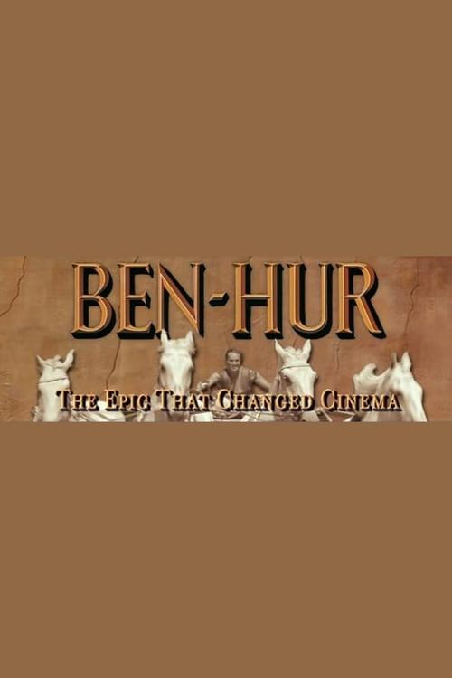 Ben-Hur: The Epic That Changed Cinema movie poster