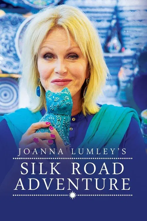 Poster da série Joanna Lumley's Silk Road Adventure