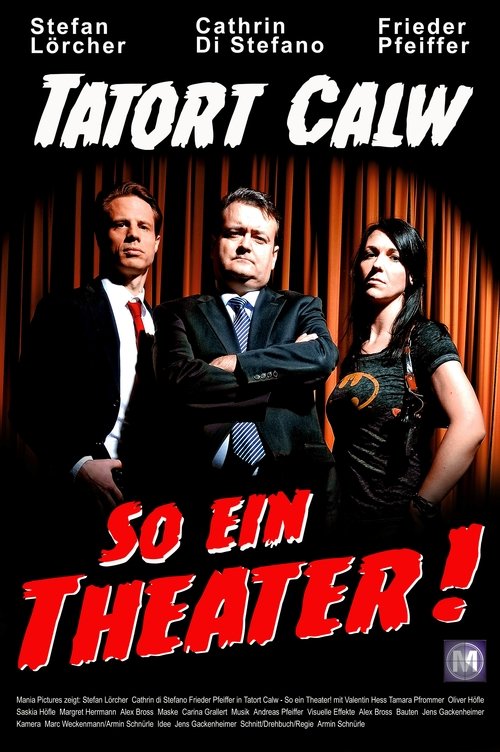 Tatort Calw - So ein Theater! movie poster