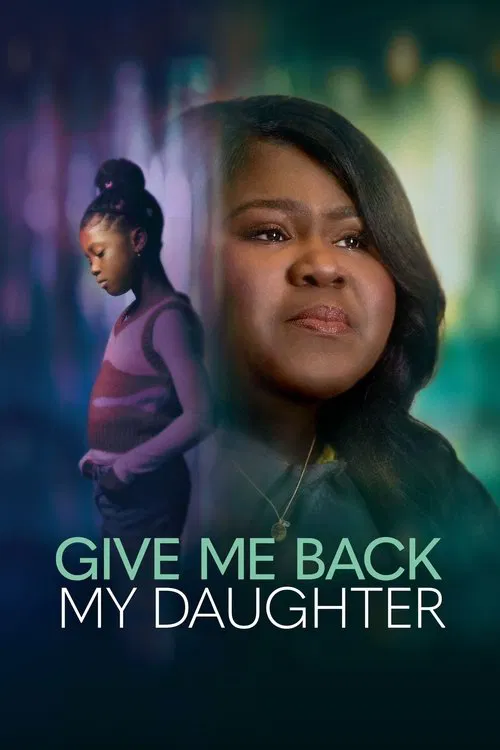Give Me Back My Daughter movie poster