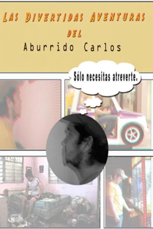 Las divertidas aventuras del aburrido Carlos movie poster
