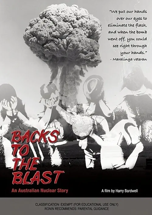 Backs to the Blast: An Australian Nuclear Story movie poster