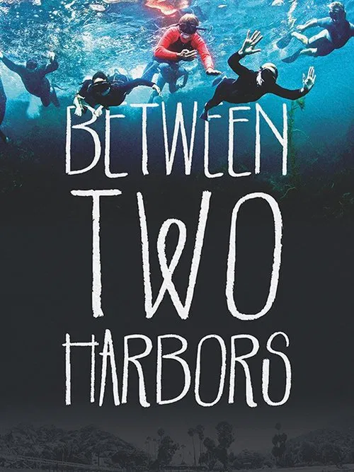 Between Two Harbors movie poster