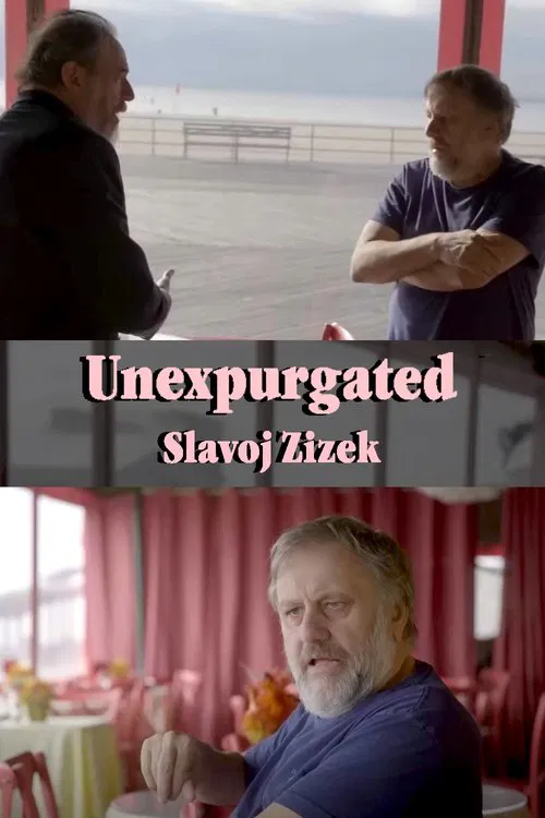 Unexpurgated: Slavoj Zizek movie poster