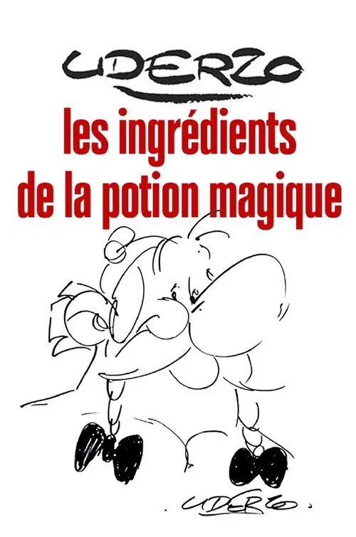 Uderzo, les ingrédients de la potion magique movie poster