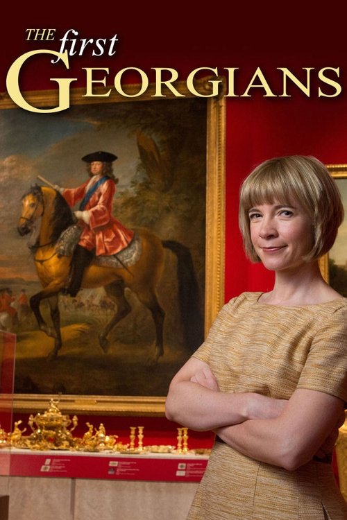The First Georgians: The German Kings Who Made Britain tv show poster