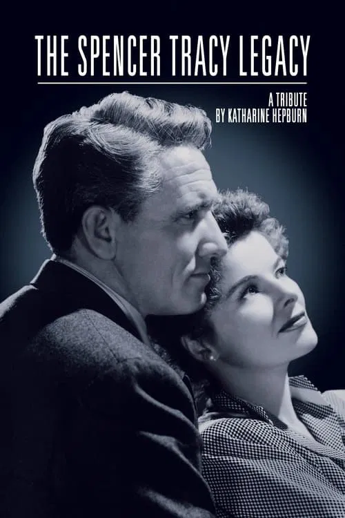 The Spencer Tracy Legacy: A Tribute by Katharine Hepburn movie poster