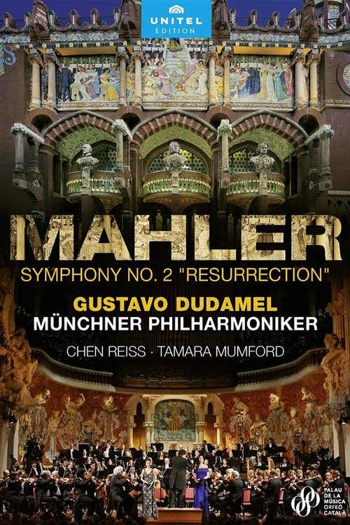 Mahler: Symphony No. 2, Resurrection (Gustavo Dudamel) movie poster