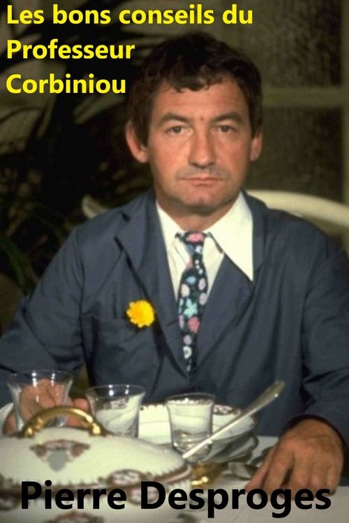 Pierre Desproges, les bons conseils du Professeur Corbiniou tv show poster